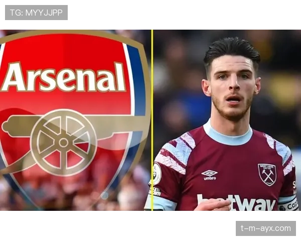 赖斯转会阿森纳：战术适配性与投入产出比分析